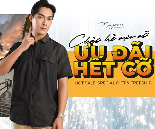 CHÀO HÈ RỰC RỠ, DUGARCO COLLECTION TẶNG ƯU ĐÃI HẾT CỠ CHÀO HÈ RỰC RỠ, DUGARCO COLLECTION TẶNG ƯU ĐÃI HẾT CỠ