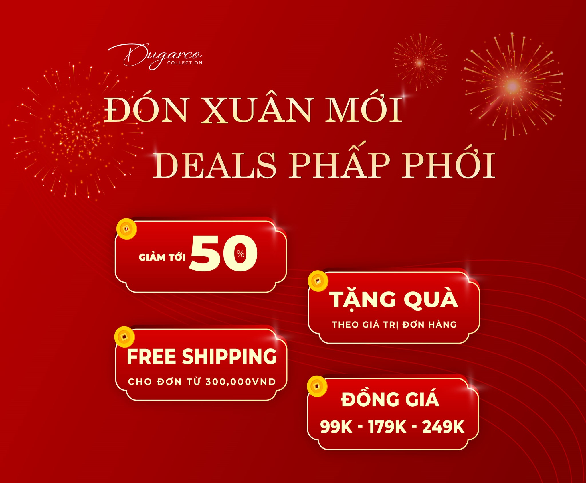 ĐÓN XUÂN MỚI, NHẬN DEALS “PHẤP PHỚI” TỪ DUGARCO COLLECTION